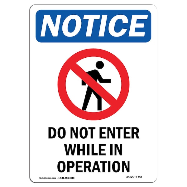 Signmission OSHA Notice Sign, 10" Height, Rigid Plastic, Do Not Enter While Sign With Symbol, Portrait OS-NS-P-710-V-11257 - main